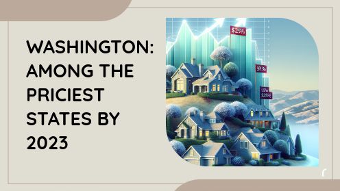 Washington: Among the Priciest States by 2023