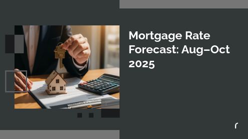 Mortgage Rate Forecast: Aug–oct 2025 | https://www.samrandhawa.com/disclaimer/