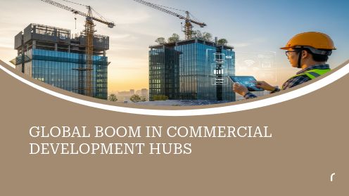 Global Boom in Commercial Development Hubs | https://www.samrandhawa.com/disclaimer/